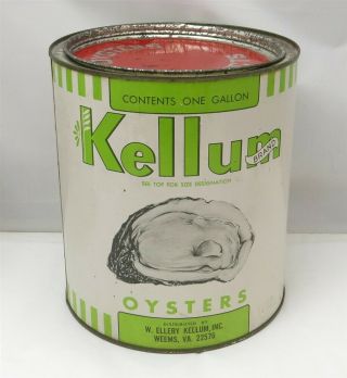 Vintage W.  Ellery Kellum Weems,  Va 1 Gallon Select Oyster Tin