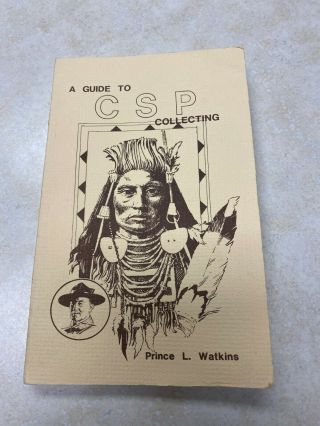 A Guide To Csp Collecting By Prince Watkins - Third Edition