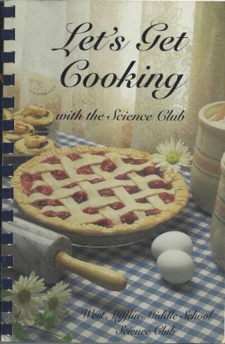 West Mifflin Pa 2001 Middle School Science Club Cook Book Let 