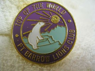 Lions Club Pin Vintage Top Of The World Pt Barrow Polar Bear