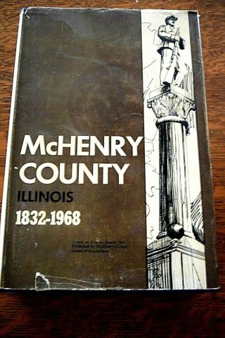 Mchenry County Illinois History Book 1832 - 1968