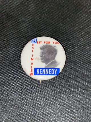 Kennedy Best In View Best For You 1 1/2 Inch Political Button