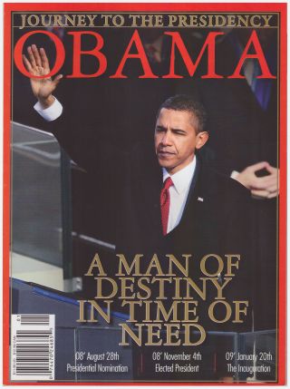 2009 Journey To The Presidency: Obama,  A Man Of Destiny In Time Of Need 144 Pgs