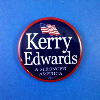 Kerry Edwards A Stronger America 2004 Presidential Campaign Pin Button Metal 2