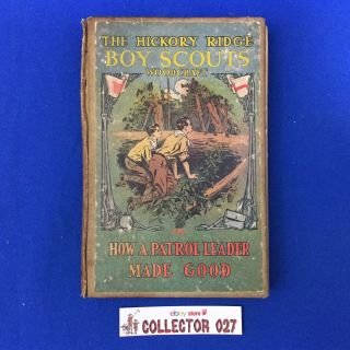Boy Scout Book The Hickory Ridge Boy Scouts How A Patrol Leader Made Good