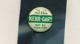 1954 Kerr For Us Senate & Gary Governor 1 " Oklahoma Ok Campaign Button