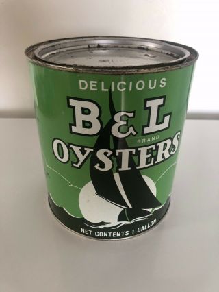 Vintage 1 Gallon B & L Oysters Tin/can