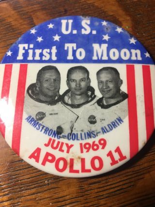 Us First To Moon July 1969 Apollo 11 Nasa Armstrong Collins Aldrin Pin Button