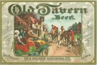 Pre - Prohibition Old Tavern Beer Bottle Label Des Moines Brewing Company - Ia