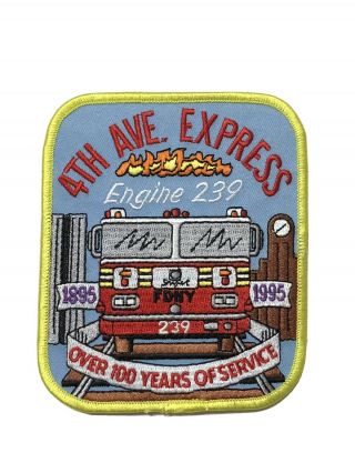 Fdny York City Fire Department Engine 239 “over 100 Years Of Service” Patch.