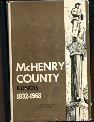 Mchenry County Illinois History Book 1832 - 1968 Hc Dj Algonquin Cary Huntley