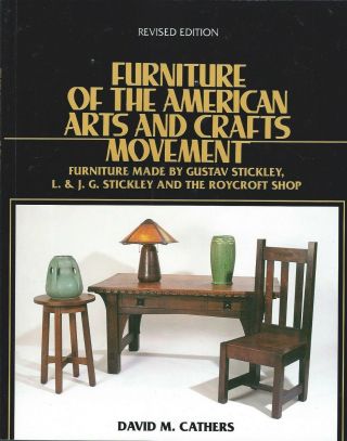 Furniture Of The American Arts And Crafts Movement - Stickley,  Roycroft