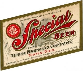 Pre - Prohibition Tiffin Brewing Company Special Beer Bottle Label - Tiffin Oh