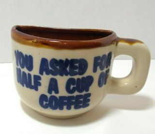 Vintage " You Asked For Half A Cup Of Coffee " Mug Cedar Point Amusement Park
