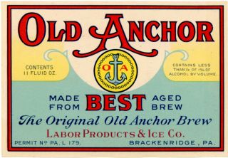 Prohibition Labor Products & Ice Co Old Anchor Brew Bottle Label Brackenridge Pa