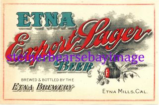 Pre - Prohibition Etna Brewery - Export Lager Beer Bottle Label - Etna Mills Ca