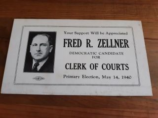 Vintage Political Card 1936 40 Fred R Zellner Dem Candidate Clerk of Courts 2