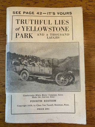 1920 Booklet Truthful Lies Of Yellowstone Park By C.  Van Tassell