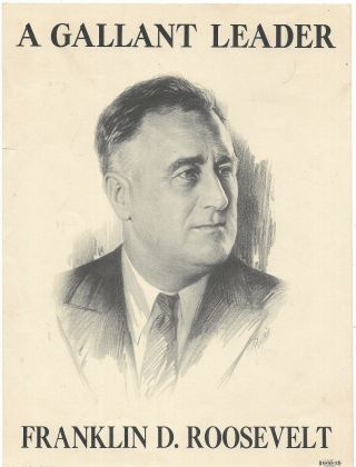 Franklin Roosevelt A Gallant Leader Political Campaign Poster