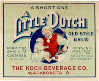 Prohibition - A Little Dutch Brew Bottle Label Koch Beverage Co.  Wapakoneta Oh