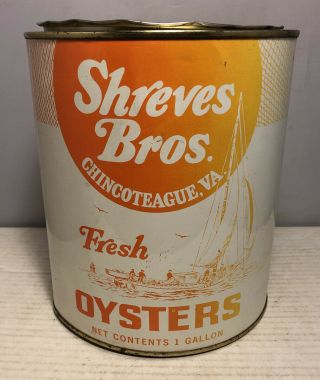 Vintage Shreves Brothers 1 Gallon Advertising Oyster Can