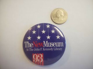 The Museum At The John F.  Kennedy Library 1993 Button Pin Political