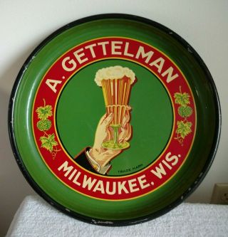 A.  Gettleman Beer Tray,  Milwaukee,  Wi - 1930 