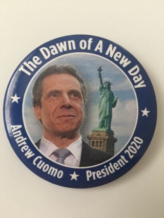 2020 York Governor Andrew Cuomo For President Button " The Dawn Of A Day "