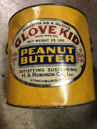 Vintage Glove Kid H A Robinson Lynchburg Va 25 Lb Peanut Butter Food Tin Can