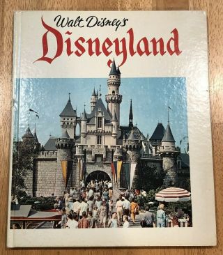Walt Disney’s Disneyland Book By Martin A.  Sklar 1964 Hardcover