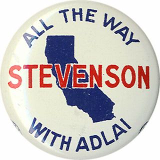 1956 California Primary All The Way With Adlai Stevenson Button (3784)