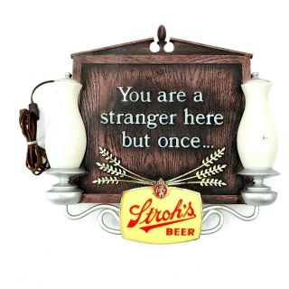 Vintage Strohs Beer Signs With Lights " You Are A Stranger Here But Once.  "