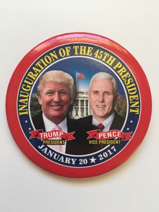 2017 President Donald Trump Inauguration Of The 45th President 3 " Button Pence