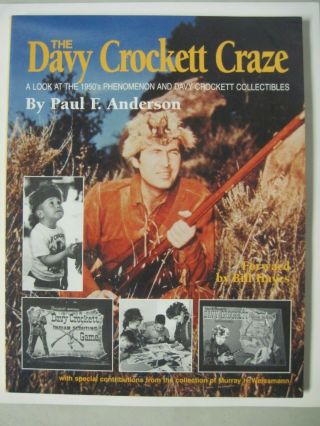 The Davy Crockett Craze Sc Book Signed By Paul F.  Anderson 1996