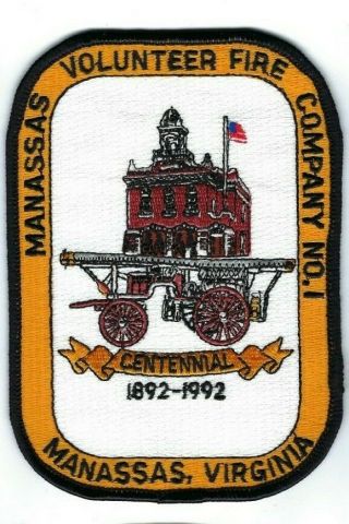 Manassas Va Virginia Volunteer Fire Company 1 Centennial 1892 - 1992 Patch -