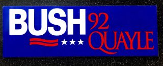 1992 Bush - Quayle Presidential Re - Election Campaign Bumper Sticker /adhesive