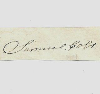 Samuel Colt Autograph Reprint On Period 1860s Paper