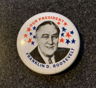 1940 Franklin D.  Roosevelt Our President 1 3/8 " Political Pin / Button
