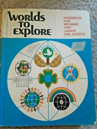 Worlds To Explore Handbook For Brownie And Junior Girl Scouts Copyright 1977