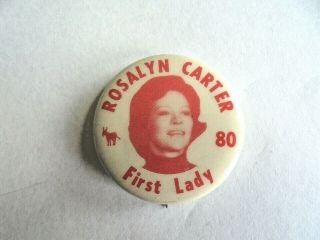 Vintage 1980 Rosalyn Carter First Lady President Candidate Political Pinback