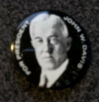 John W.  Davis For President 3/4 " Political Campaign Button / Pin