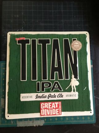 Great Divide Brewing Co Titan Ipa Embossed Metal Sign Denver Co