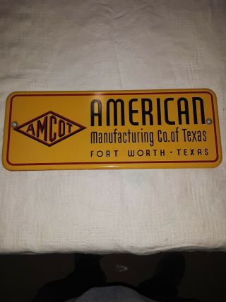 Vintage Porcelain Amcot American Manufacturing Co Of Texas Sign.