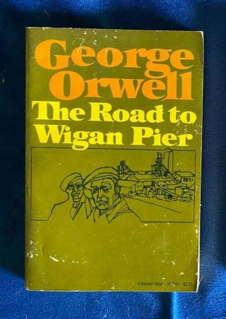 The Road To Wigan Pier By George Orwell Vintage 1st Edition/1st Print Socialism