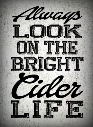 Always Look On The Bright Cider Life Vintage Style Funny Metal Sign / Plaque Art