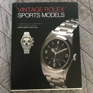 Vintage Rolex Sports Models : A Complete Visual Reference & Unauthorized Hist.