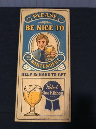 Vintage 70’s Pabst Blue Ribbon Beer Wooden Sign Please Be To The Bartender