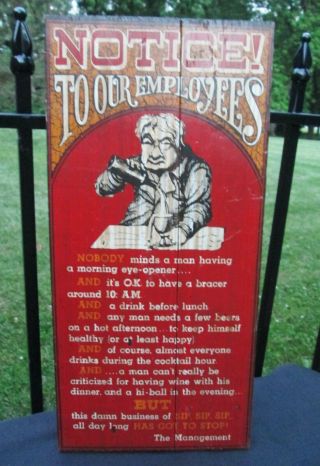 Notice To Our Employees Vintage Bar Decor George Nathan Wood Sign Plaque 340