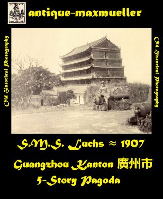 China 廣州市 Guangzhou Kanton Canton S.  M.  S.  Luchs 5 Story Pagoda ≈ 1906/07