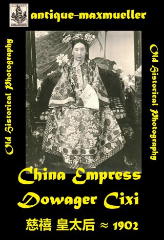 China Beijing Peking China Empress Dowager Cixi 慈禧 皇 太后 - Orig.  Photo ≈ 1902